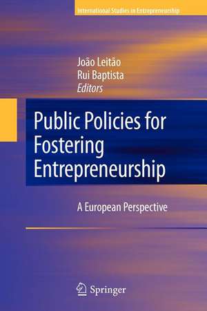 Public Policies for Fostering Entrepreneurship: A European Perspective de João Leitão