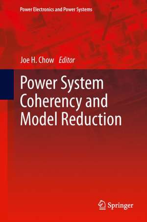 Power System Coherency and Model Reduction de Joe H. Chow