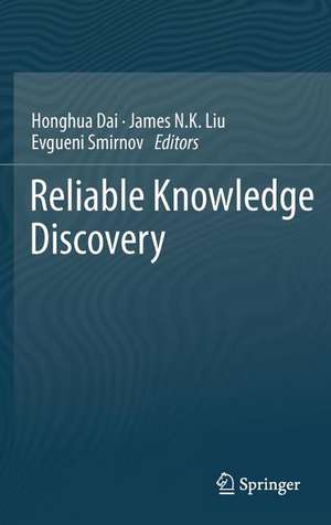 Reliable Knowledge Discovery de Honghua Dai