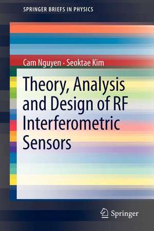 Theory, Analysis and Design of RF Interferometric Sensors de Cam Nguyen