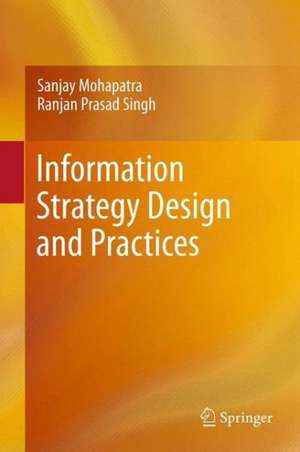 Information Strategy Design and Practices de Sanjay Mohapatra