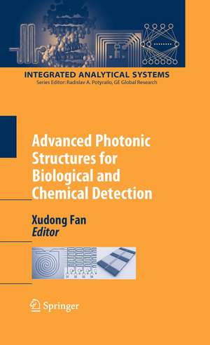 Advanced Photonic Structures for Biological and Chemical Detection de Xudong Fan