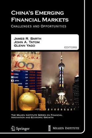 China's Emerging Financial Markets: Challenges and Opportunities de James R. Barth