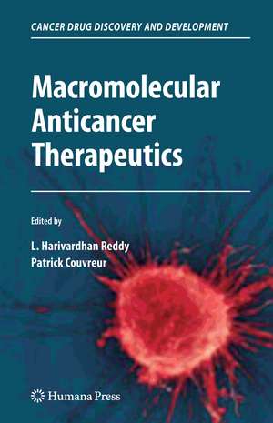 Macromolecular Anticancer Therapeutics de L. Harivardhan Reddy