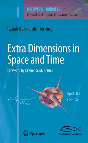 Extra Dimensions in Space and Time de Itzhak Bars