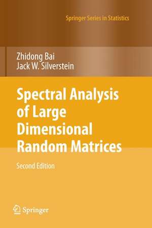 Spectral Analysis of Large Dimensional Random Matrices de Zhidong Bai