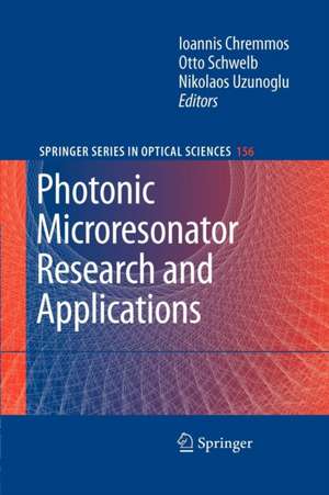 Photonic Microresonator Research and Applications de Ioannis Chremmos