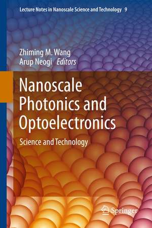 Nanoscale Photonics and Optoelectronics de Zhiming M Wang