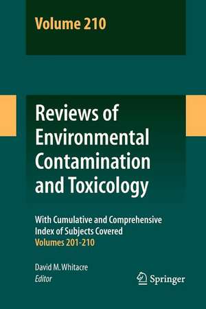 Reviews of Environmental Contamination and Toxicology Volume 210 de David M. Whitacre