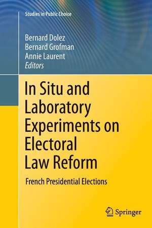 In Situ and Laboratory Experiments on Electoral Law Reform: French Presidential Elections de Bernard Dolez