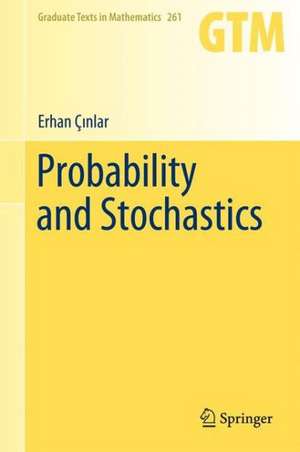 Probability and Stochastics de Erhan Çınlar