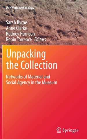 Unpacking the Collection: Networks of Material and Social Agency in the Museum de Sarah Byrne