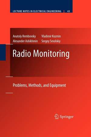 Radio Monitoring: Problems, Methods and Equipment de Anatoly Rembovsky