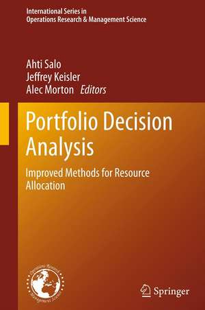 Portfolio Decision Analysis: Improved Methods for Resource Allocation de Ahti Salo