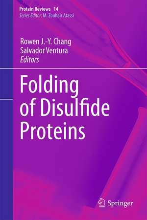 Folding of Disulfide Proteins de Rowen J. Y. Chang