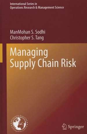 Managing Supply Chain Risk de ManMohan S. Sodhi