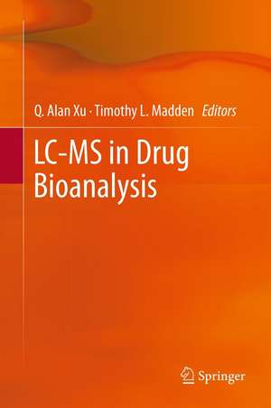 LC-MS in Drug Bioanalysis de Q. Alan Xu