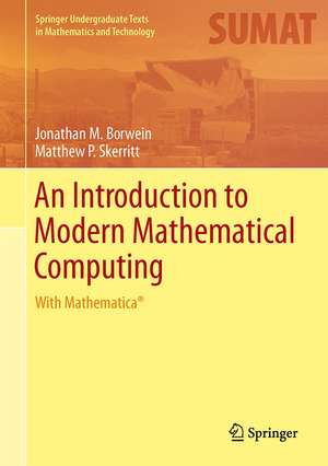 An Introduction to Modern Mathematical Computing: With Mathematica® de Jonathan M. Borwein