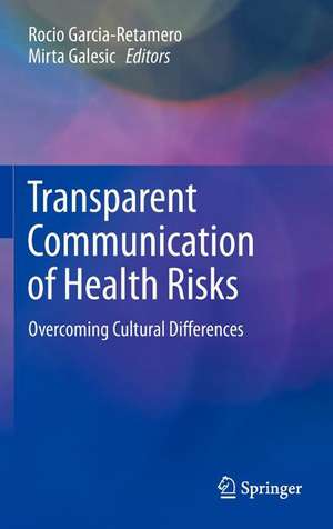 Transparent Communication of Health Risks: Overcoming Cultural Differences de Rocio Garcia-Retamero