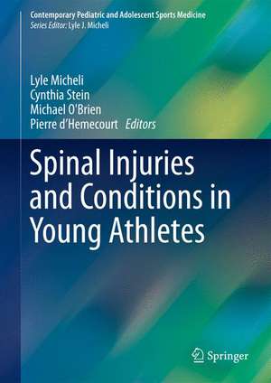 Spinal Injuries and Conditions in Young Athletes de Lyle Micheli