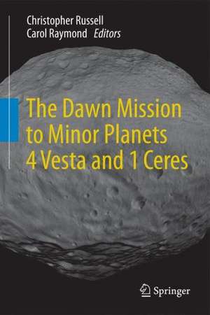 The Dawn Mission to Minor Planets 4 Vesta and 1 Ceres de Christopher Russell