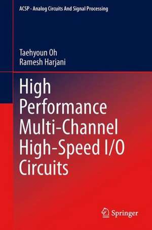 High Performance Multi-Channel High-Speed I/O Circuits de Taehyoun Oh