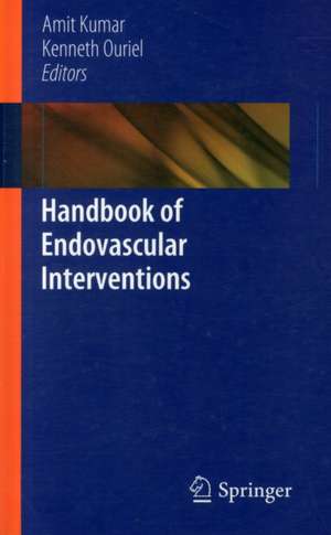 Handbook of Endovascular Interventions de Amit Kumar