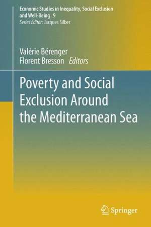 Poverty and Social Exclusion around the Mediterranean Sea de Valerie Berenger