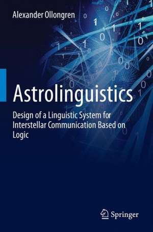 Astrolinguistics: Design of a Linguistic System for Interstellar Communication Based on Logic de Alexander Ollongren