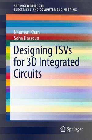 Designing TSVs for 3D Integrated Circuits de Nauman Khan