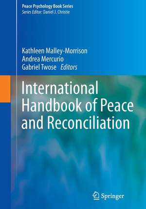 International Handbook of Peace and Reconciliation de Kathleen Malley-Morrison