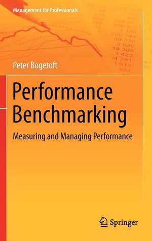 Performance Benchmarking: Measuring and Managing Performance de Peter Bogetoft