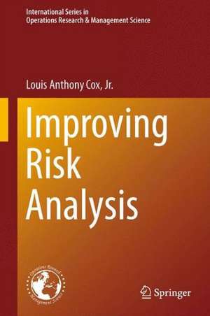 Improving Risk Analysis de Louis Anthony Cox Jr.