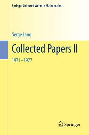 Collected Papers II: 1971–1977 de Serge Lang