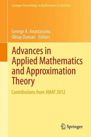 Advances in Applied Mathematics and Approximation Theory: Contributions from AMAT 2012 de George A. Anastassiou