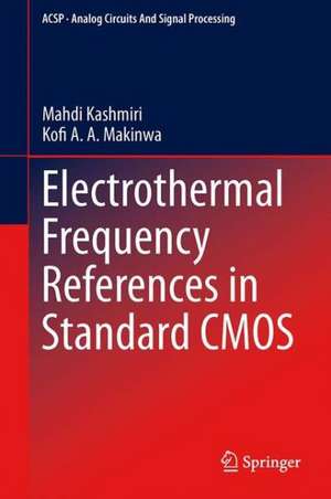 Electrothermal Frequency References in Standard CMOS de S. Mahdi Kashmiri