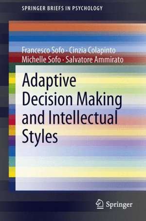 Adaptive Decision Making and Intellectual Styles de Francesco Sofo