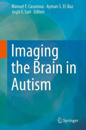 Imaging the Brain in Autism de Manuel F. Casanova