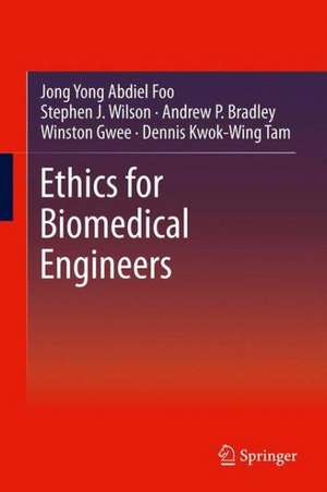 Ethics for Biomedical Engineers de Jong Yong Abdiel Foo