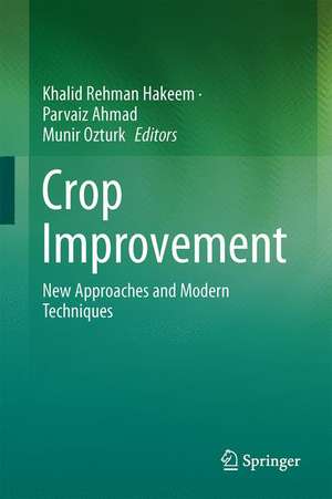 Crop Improvement: New Approaches and Modern Techniques de Khalid Rehman Hakeem