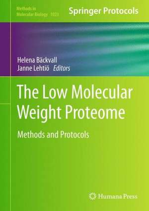 The Low Molecular Weight Proteome: Methods and Protocols de Helena Bäckvall