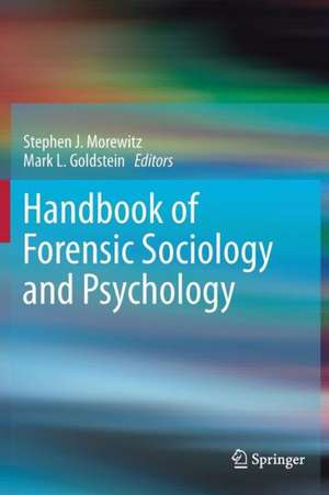 Handbook of Forensic Sociology and Psychology de Stephen J. Morewitz