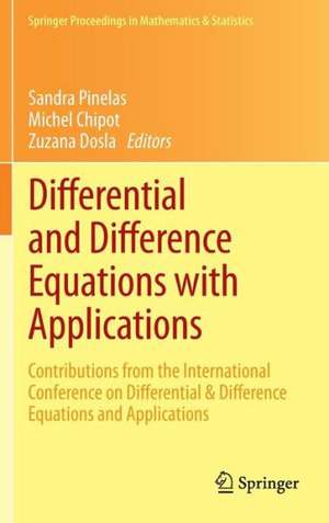 Differential and Difference Equations with Applications: Contributions from the International Conference on Differential & Difference Equations and Applications de Sandra Pinelas