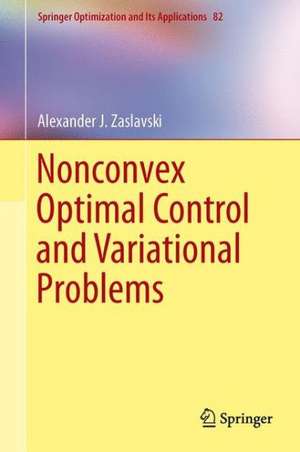 Nonconvex Optimal Control and Variational Problems de Alexander J. Zaslavski