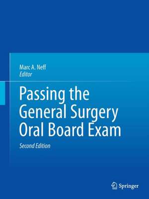 Passing the General Surgery Oral Board Exam de Marc A. Neff