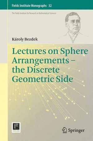 Lectures on Sphere Arrangements – the Discrete Geometric Side de Károly Bezdek