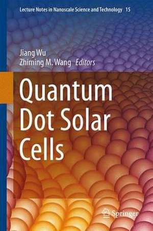 Quantum Dot Solar Cells de Jiang Wu