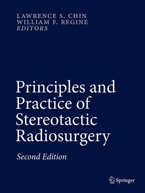 Principles and Practice of Stereotactic Radiosurgery de Lawrence S. Chin