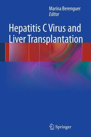 Hepatitis C Virus and Liver Transplantation de Marina Berenguer