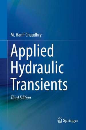 Applied Hydraulic Transients de M. Hanif Chaudhry
